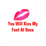 Pink My Lips, You Will Kiss My Feet At Once t-shirts