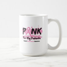 Pink Ribbon For My Patients Breast Cancer Coffee Mugs