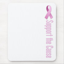 Pink Ribbon - Support the Cause mousepads