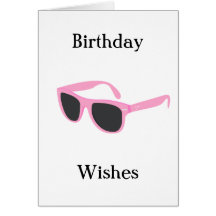 Pink Sunglasses Birthday Wishes Card