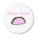 Pink Taco magnets