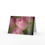 Pink Tulips Birthday Card