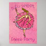 Pink Tutu Sweet Dance Party Poster