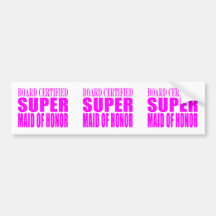 Pink Wedding Favours : Super Maid of Honour Bumper Sticker