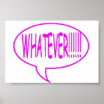 Pink Whatever Speech Bubble posters