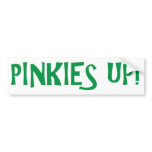 PINKIES GREEN bumper stickers