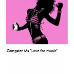 pinkmusic, Gangster Ms "Love for m... - Customised t-shirts