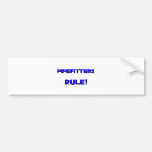 Pipefitters Rule! Bumper Sticker
