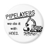 Pipelayer Humour magnets