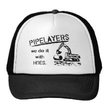 Pipelayer Humour Trucker Hat