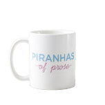 Piranhas of Prose mug