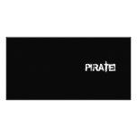 PIRATE! Slogan in grunge font. Black and White. photo cards