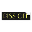 PISS OFF bumper stickers