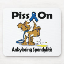 Piss On Ankylosing Spondylitis Mouse Pads