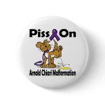 Piss On Arnold Chiari Malformation buttons