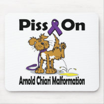 Piss On Arnold Chiari Malformation Mousepads