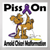 Piss On Arnold Chiari Malformation Posters