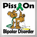 Piss On Bipolar Disorder posters
