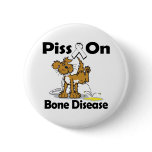Piss On Bone Disease buttons