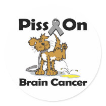 Piss On Brain Cancer Stickers