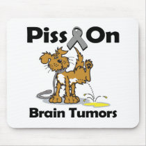 Piss On Brain Tumours Mouse Pad