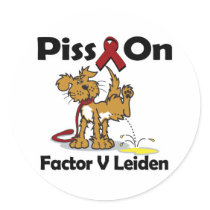 Piss On Factor V Leiden Stickers