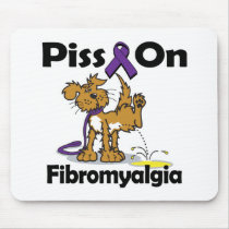Piss On Fibromyalgia Mousepad