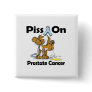 Piss On Prostate Cancer Pin