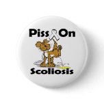 Piss On Scoliosis buttons