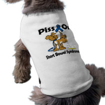 Piss On Short Bowel Syndrome Pet Shirt