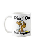 Piss On Teen Pregnancy mugs