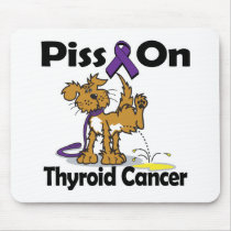 Piss On Thyroid Cancer Mouse Pad