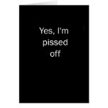 Pissed Off Greeting Cards
