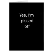 Pissed Off Greeting Cards