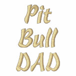 Pit Bull DAD embroidered shirts