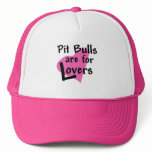 Pit Bulls are for Lovers trucker hat