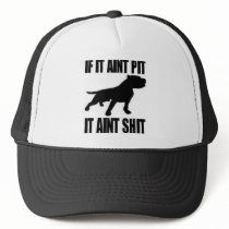 "PITBULL AINT SHIT" MESH HATS
