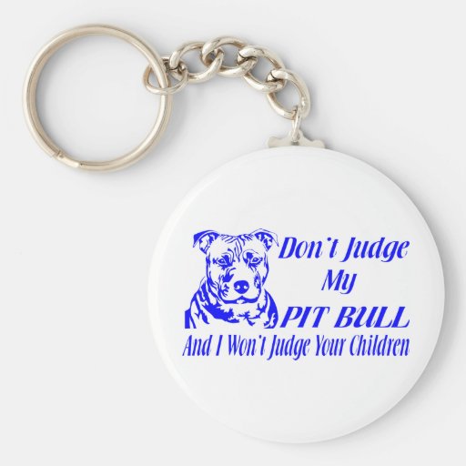 PITBULL DON'T JUDGE KEYCHAINS