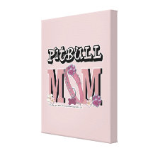 Pitbull MOM Gallery Wrap Canvas
