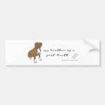 PitBullFullBodyTanBrother Bumper Sticker