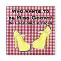 Pity Party Shoe Diva Attitude magnets