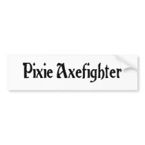 Pixie Axefighter Bumper Sticker