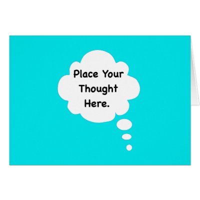 Place Your Thought Here Funny Humour Graphic Cards