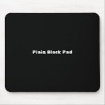 Plain Black Pad mousepads