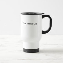 Plain Clothes Cop Mug