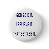 Plain God Said It Pinback Buttons