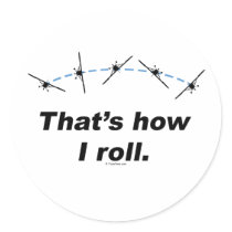 Plane How I Roll Round Sticker