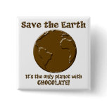 Planet of the Chocoholics Pinback Buttons