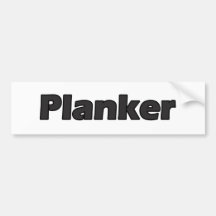 Planker Bumper Stickers