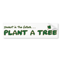 Plant a tree! bumper sticker